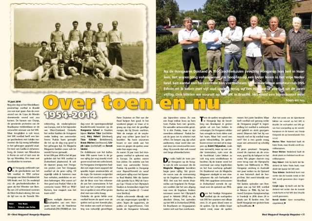 Het Hongaarse voetbalteam dat - na de opstand van '56 in 1957 meespeelde in de Haarlemse competitie, kwam in 2016 weer even bij elkaar